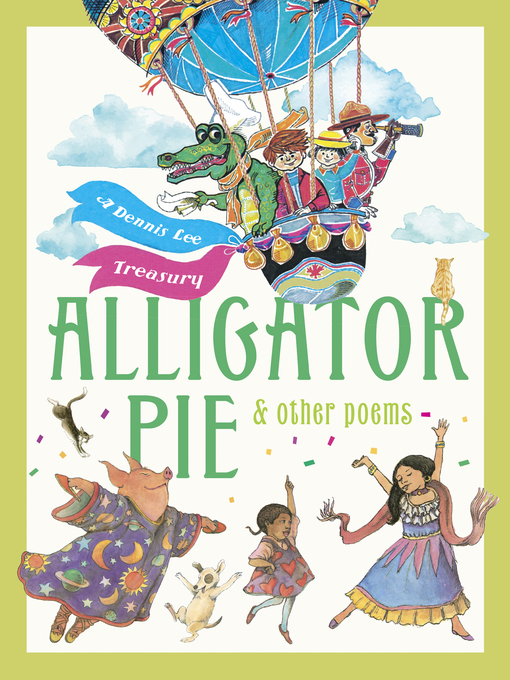 Title details for Alligator Pie and Other Poems by Dennis Lee - Available